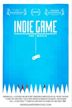Indie Game -The Movie