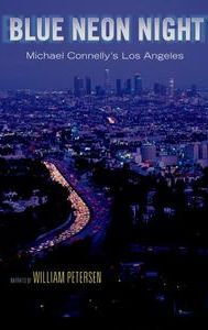 Blue Neon Night: Michael Connelly's Los Angeles