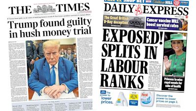 'Trump found guilty' and 'splits in Labour ranks'