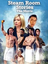 Steam Room Stories: The Movie! Pictures - Rotten Tomatoes