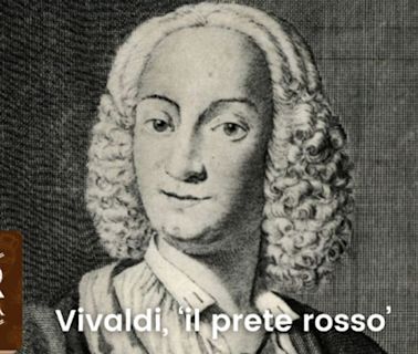 Cronovisor | Vivaldi, ‘il prete rosso’ | SER Historia | Cadena SER
