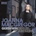 Joanna MacGregor plays Gershwin