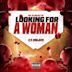 Looking for a Woman