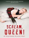 Scream, Queen! My Nightmare on Elm Street