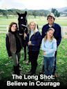 The Long Shot: Believe in Courage