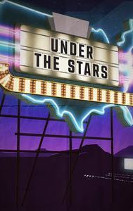 Under The Stars (Sous les étoiles)