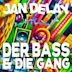 DER BASS & DIE GANG