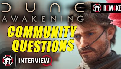 E4 Remake: Dune: Awakening community questions answered