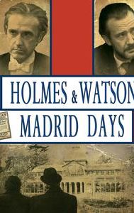 Holmes & Watson. Madrid Days