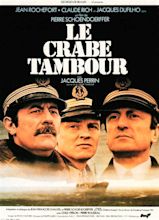 Le Crabe-tambour - Film (1977) - SensCritique