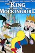 The King and the Mockingbird