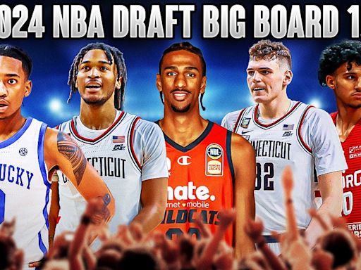 2024 NBA Draft Big Board 1.0: Top 100 prospects entering lottery