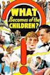 What Becomes of the Children? (1936 film)