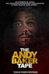 The Andy Baker Tape