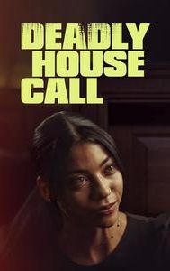 Deadly House Call