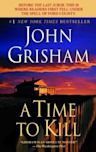 A Time to Kill (Jake Brigance, #1)