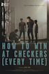 How to Win at Checkers (Every Time)