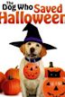 The Dog Who Saved Halloween