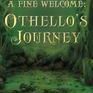 A Fine Welcome: Othello's Journey