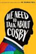 We Need to Talk About Cosby