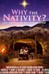 Why The Nativity?