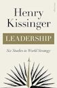 Leadership: Six Studies in World Strategy