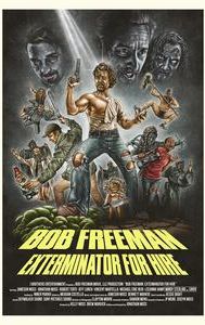 Bob Freeman: Exterminator for Hire