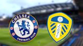 Chelsea vs Leeds: Prediction, kick-off time, TV, live stream, team news, h2h results, odds today