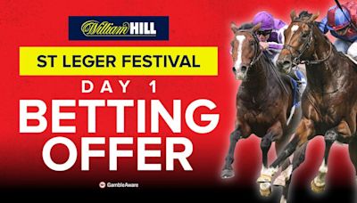 St Leger day one betting offer: get £60 in free bets with William Hill today