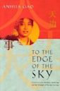 To the Edge of the Sky: A Story of Love, Betrayal, Suffering, and the Strength of Human Courage