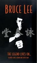 Bruce Lee: The Legend Lives On (1999)