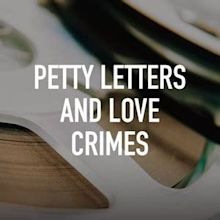 Petty Letters and Love Crimes - Rotten Tomatoes