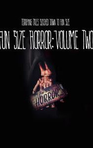 Fun Size Horror: Volume Two