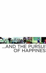 And the Pursuit of Happiness