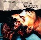 Wake Up and Smell the... Carcass