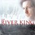 The River King