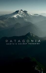 Patagonia: Earth's Secret Paradise