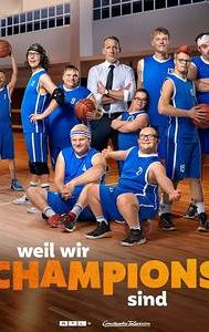 Weil wir Champions sind