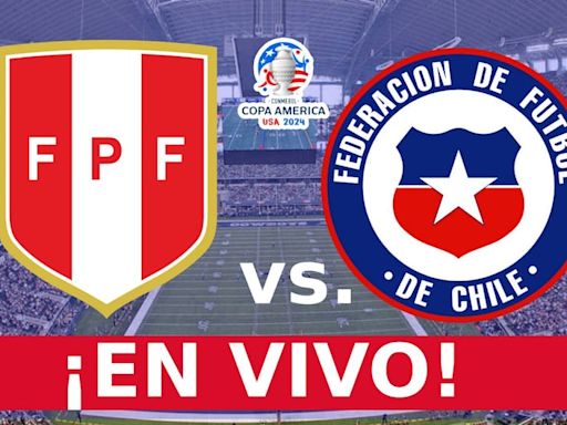 Perú vs. Chile hoy, EN VIVO - horario, formaciones y cómo ver TV online por Copa América