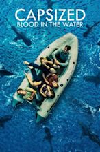 Capsized: Blood in the Water (2019) — The Movie Database (TMDB)