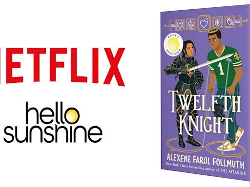 Hello Sunshine Sells Feature Take Of Bestseller ‘Twelfth Knight’ To Netflix, Ilana Wolpert Adapting