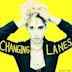 Changing Lanes