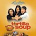 Tortilla Soup – Die Würze des Lebens