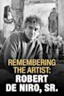 Remembering the Artist: Robert De Niro, Sr.