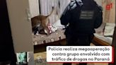 Polícia realiza megaoperação contra grupo envolvido em tráfico de drogas no Paraná