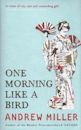 One Morning Like A Bird