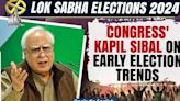 Lok Sabha Results 2024: Rajya Sabha MP Kapil Sibal says, "BJP will not even cross the mark of 303"