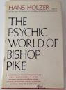 The Psychic World of Bishop Pike