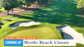 It’s Myrtle Beach Classic Week! Join us from the Dunes Golf and Beach Club
