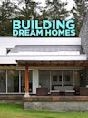 Building Dream Homes